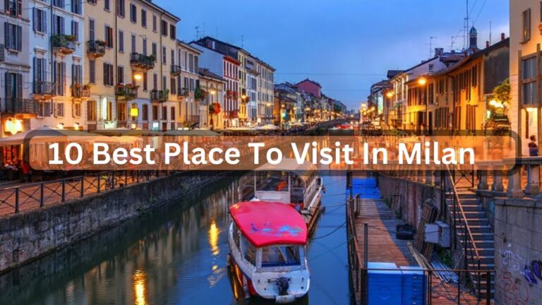 10 Best Place To Visit In Milan | Ultimate Travel Guide